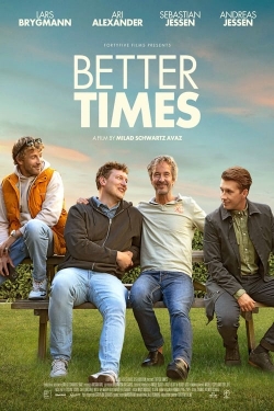 watch Better Times online free