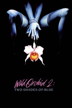 watch Wild Orchid II: Two Shades of Blue online free