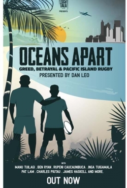 watch Oceans Apart: Greed, Betrayal and Pacific Island Rugby online free