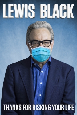watch Lewis Black: Thanks For Risking Your Life online free