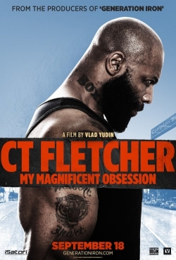 watch CT Fletcher: My Magnificent Obsession online free