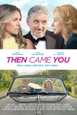watch Then Came You online free