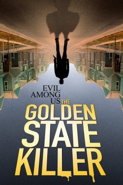 watch Evil Among Us: The Golden State Killer online free