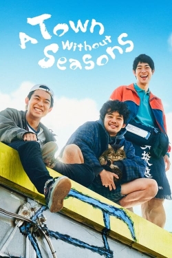 watch A Town Without Seasons online free