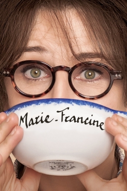 watch Marie-Francine online free
