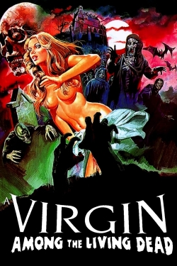 watch A Virgin Among the Living Dead online free