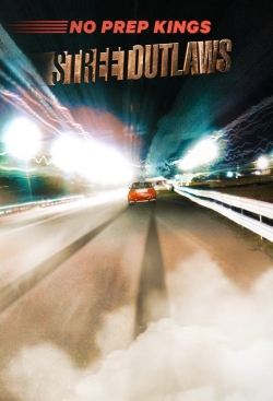 watch Street Outlaws: No Prep Kings online free