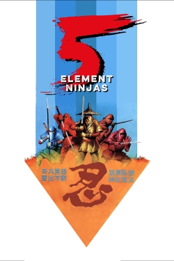 watch Five Element Ninjas online free