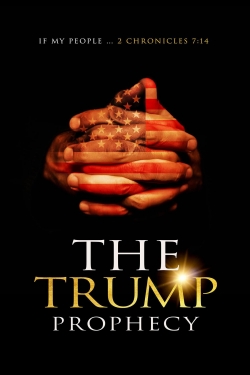 watch The Trump Prophecy online free