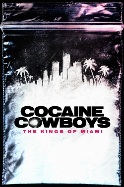 watch Cocaine Cowboys: The Kings of Miami online free