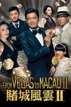 watch From Vegas to Macau II online free