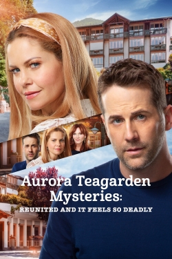 watch Aurora Teagarden Mysteries: Reunited and It Feels So Deadly online free