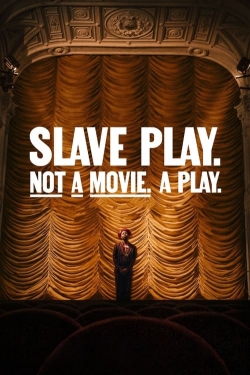 watch Slave Play. Not a Movie. A Play. online free