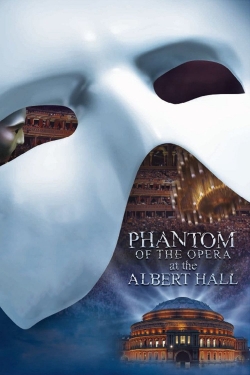 watch The Phantom of the Opera at the Royal Albert Hall online free