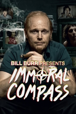 watch Bill Burr Presents Immoral Compass online free