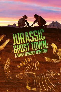 watch Jurassic Ghost Town: A Mass Murder Mystery online free