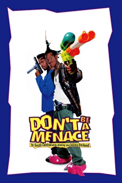 watch Don't Be a Menace to South Central While Drinking Your Juice in the Hood online free