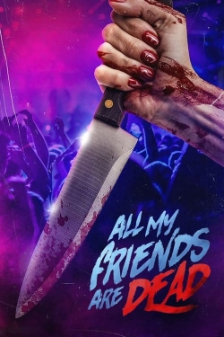 watch #AMFAD: All My Friends Are Dead online free