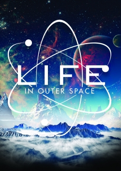 watch Life in Outer Space online free