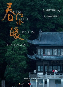 watch Dwelling in the Fuchun Mountains online free