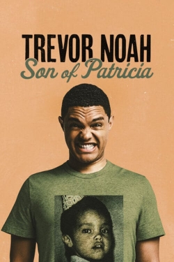 watch Trevor Noah: Son of Patricia online free