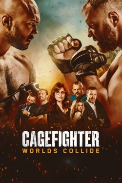 watch Cagefighter: Worlds Collide online free