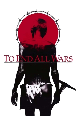 watch To End All Wars online free