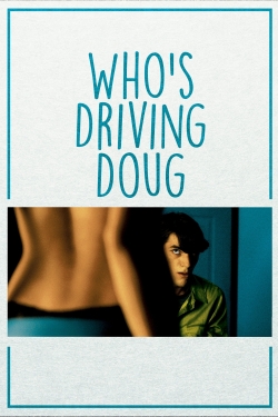 watch Who's Driving Doug online free