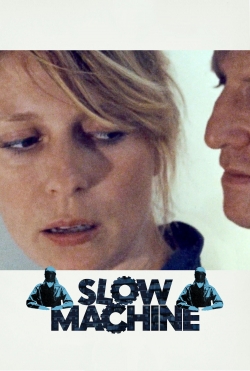 watch Slow Machine online free