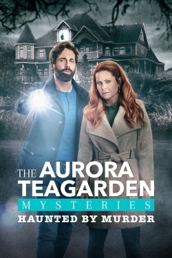 watch Aurora Teagarden Mysteries: Haunted By Murder online free