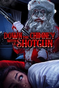 watch Down the Chimney with a Shotgun online free