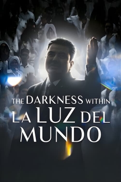 watch The Darkness Within La Luz del Mundo online free