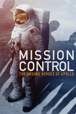 watch Mission Control: The Unsung Heroes of Apollo online free