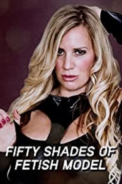 watch Fifty Shades of Fetish Model online free