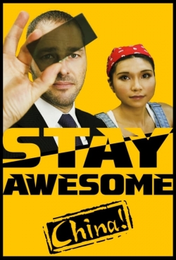 watch Stay Awesome, China! online free