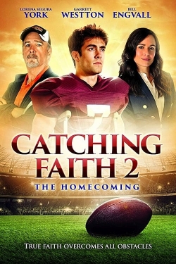 watch Catching Faith 2: The Homecoming online free
