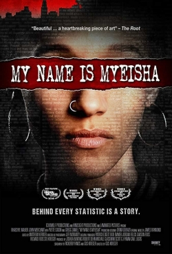 watch My Name Is Myeisha online free