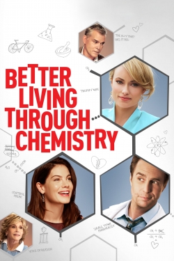 watch Better Living Through Chemistry online free