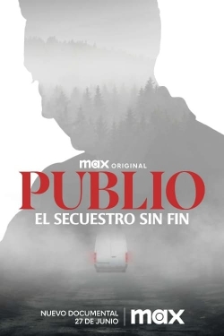 watch Publio. El secuestro sin fin online free