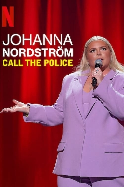 watch Johanna Nordstrom: Call the Police online free