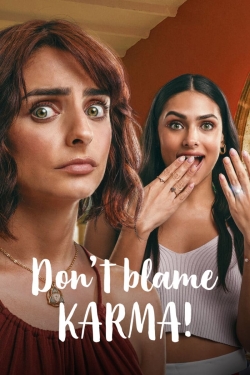 watch Don't Blame Karma! online free