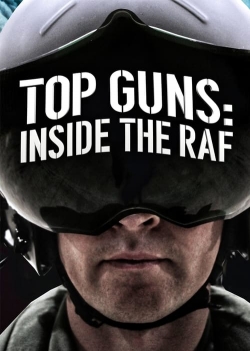 watch Top Guns: Inside the RAF online free
