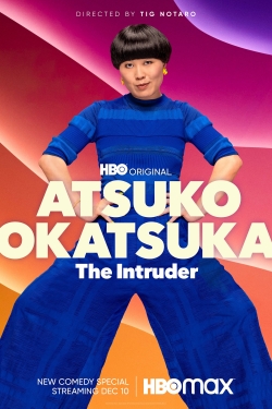 watch Atsuko Okatsuka: The Intruder online free