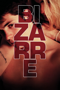 watch Bizarre online free