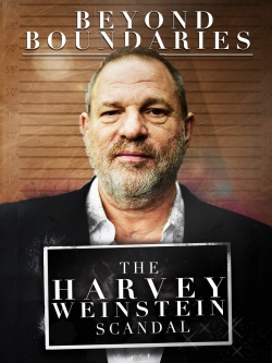 watch Beyond Boundaries: The Harvey Weinstein Scandal online free