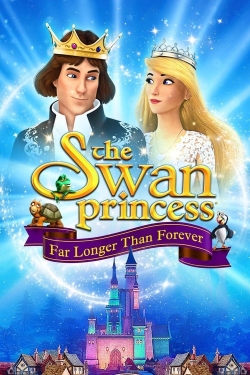 watch The Swan Princess: Far Longer Than Forever online free