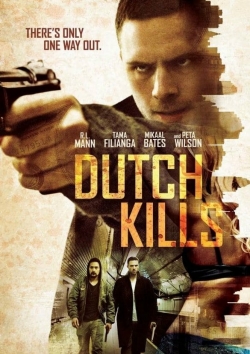 watch Dutch Kills online free