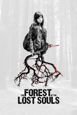 watch The Forest of the Lost Souls online free