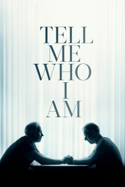 watch Tell Me Who I Am online free