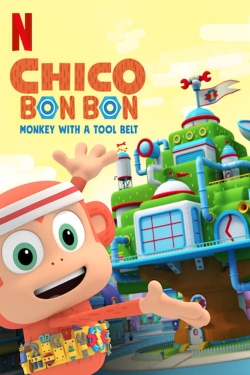 watch Chico Bon Bon: Monkey with a Tool Belt online free